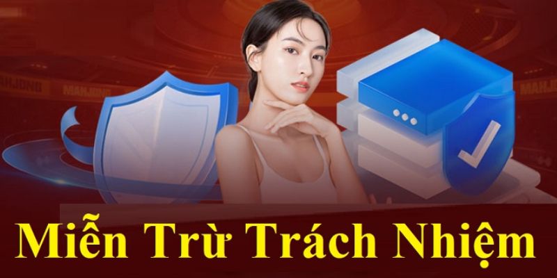 Miễn Trừ Trách Nhiệm